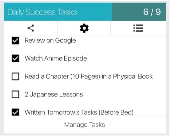 A graphic interface titled "Daily Success Tasks" showing 6/9 next to social sharing, gear, and list icons. Below it, a checklist with the following items: Review on Google (checked), watch anime episode (checked), read a chapter (10 pages) in a physical book, 2 Japanese lessons, and written tomorrow's tasks (before bed) (checked).