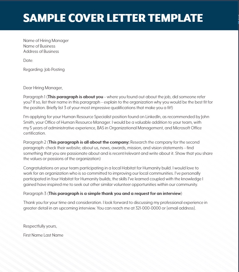 A sample cover letter template displaying the proper formatting and suggestions of what to include in each paragraph (the first paragraph about the applicant, the second about the company, and the third as a thank you and an interview request).